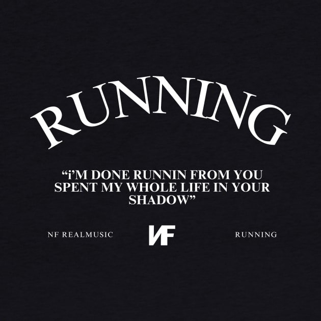 Running NF Real Music Lyrics quote by Lottz_Design 